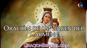 Oraciones Milagrosas de la Virgen del Carmen