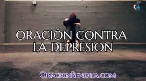 Oración Contra La Depresión: Angustia, Amor y Más