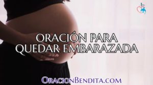Oración para quedar embarazada de forma efectiva